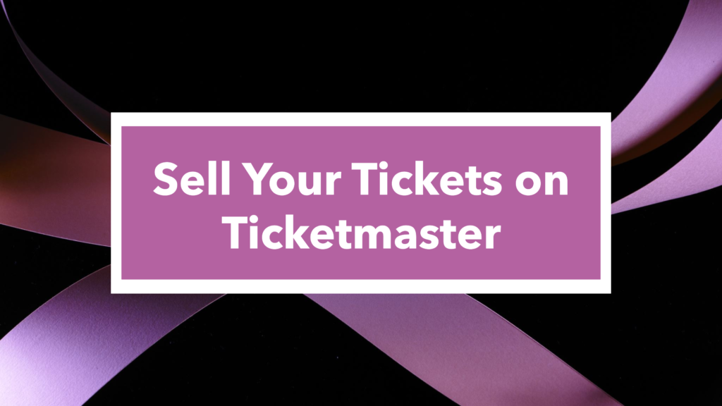 How to Sell Tickets on Ticketmaster