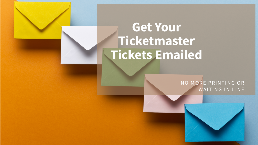 How to Get Ticketmaster to Email Your Tickets