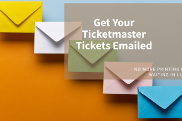 How to Get Ticketmaster to Email Your Tickets